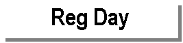 Text Box: Reg Day