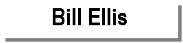 Text Box: Bill Ellis