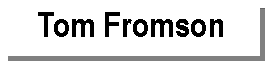 Text Box: Tom Fromson