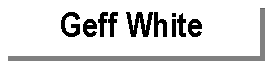 Text Box: Geff White